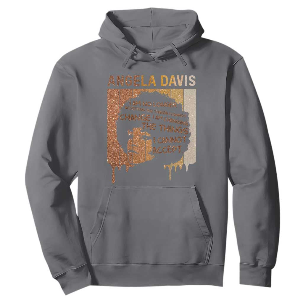 Angela Davis Quote Hoodie I Am No Longer Accepting The Things I Cannot Change - African Pride