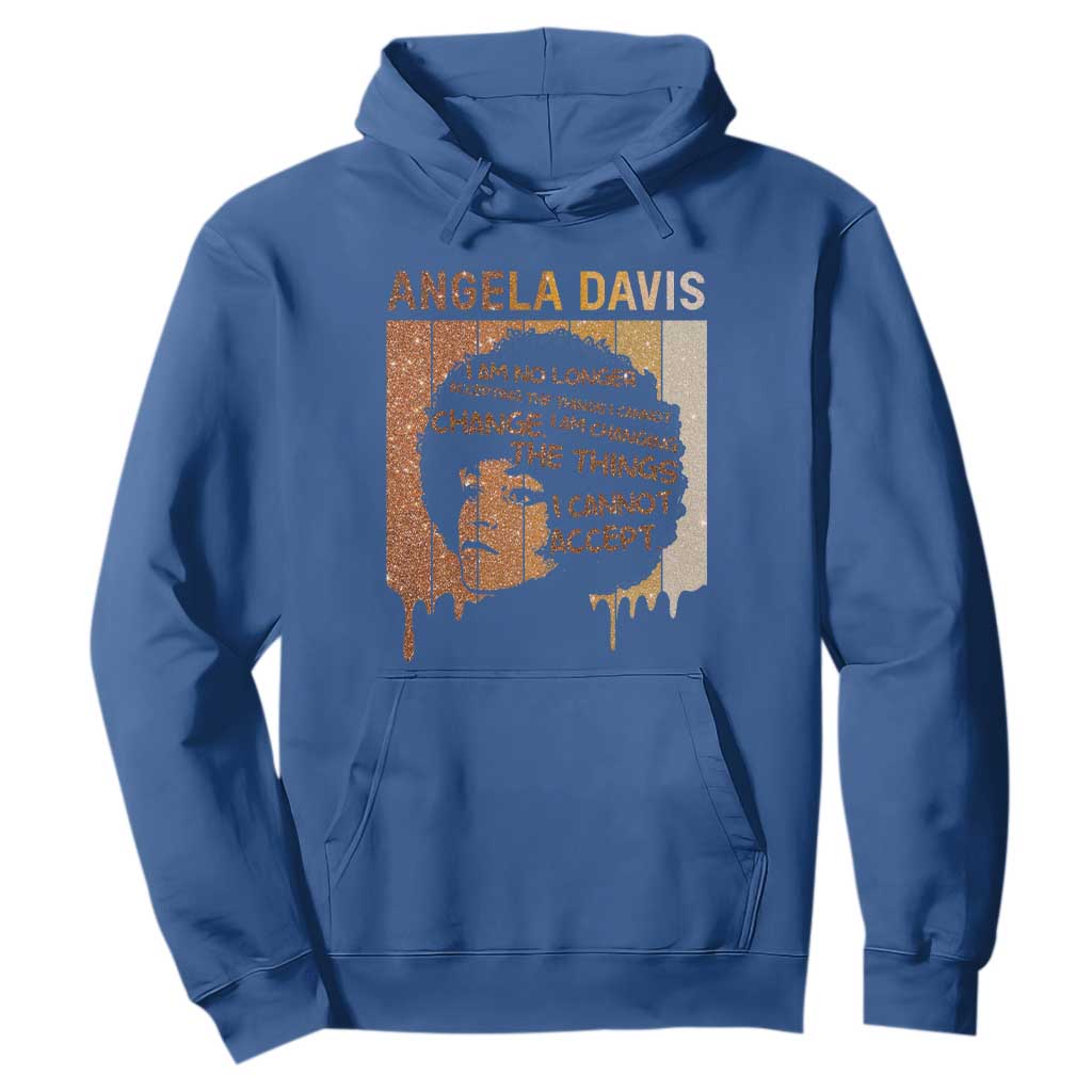 Angela Davis Quote Hoodie I Am No Longer Accepting The Things I Cannot Change - African Pride