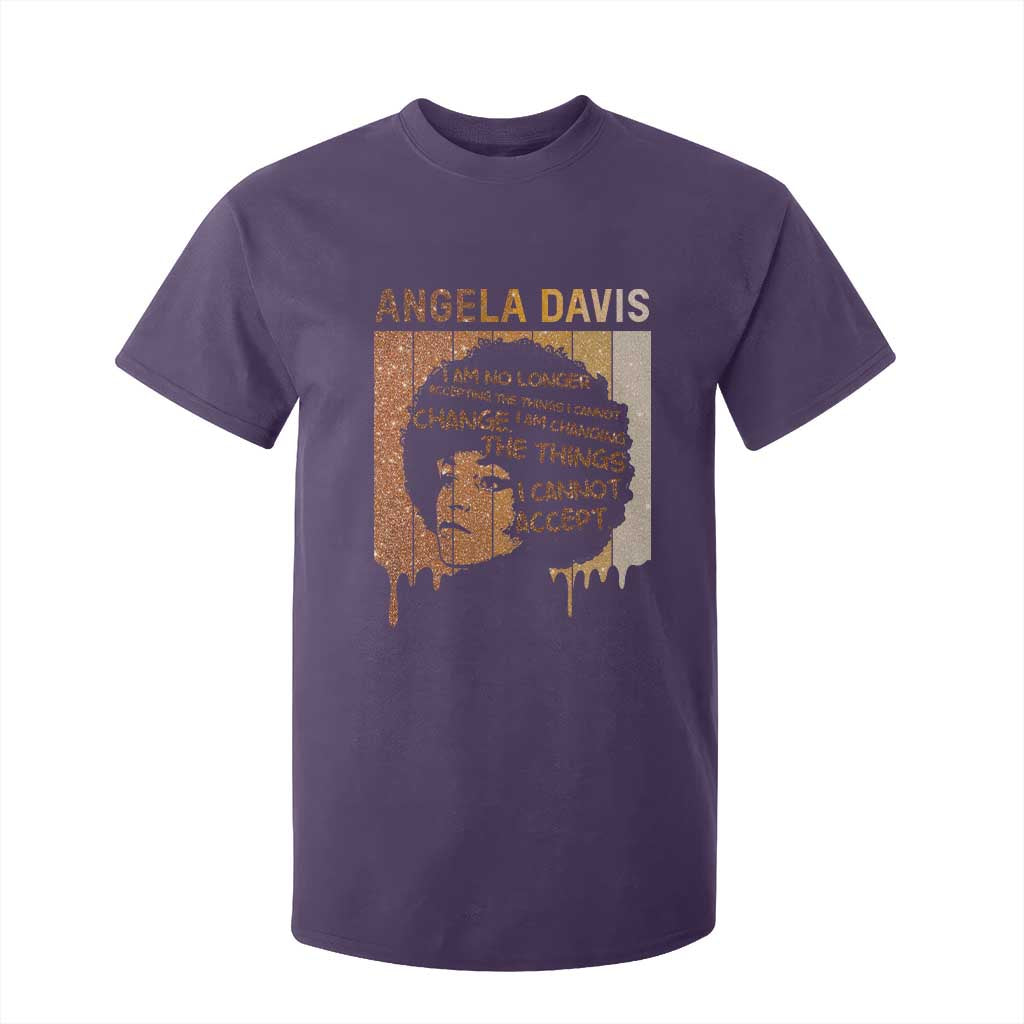 Angela Davis Quote T Shirt For Kid I Am No Longer Accepting The Things I Cannot Change - African Pride