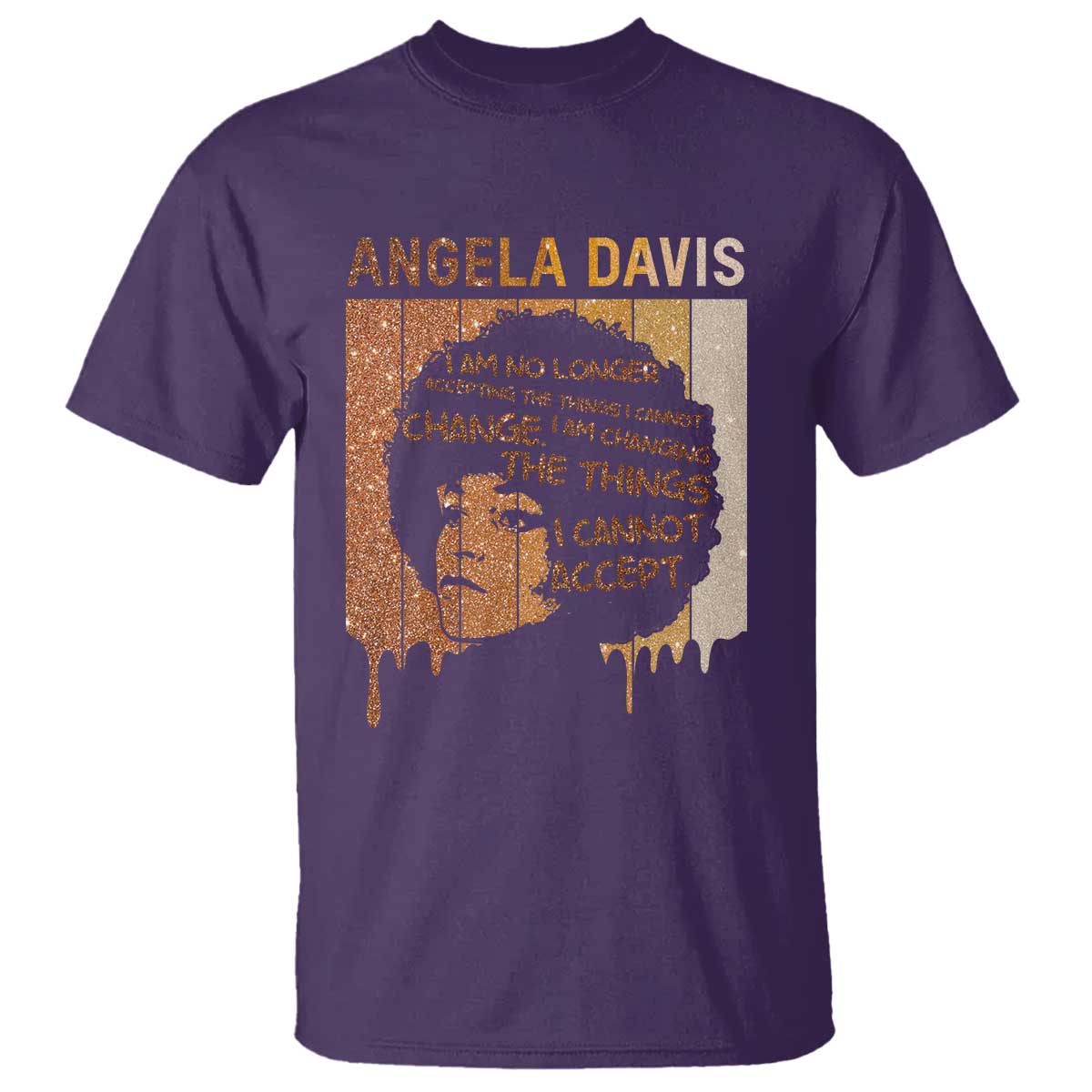Angela Davis Quote T Shirt I Am No Longer Accepting The Things I Cannot Change - African Pride