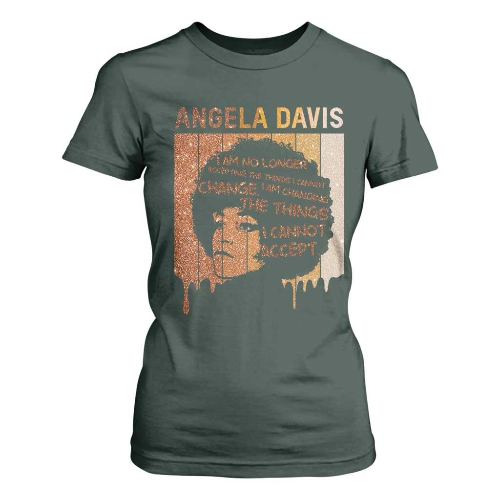 Angela Davis Quote T Shirt For Women I Am No Longer Accepting The Things I Cannot Change - African Pride