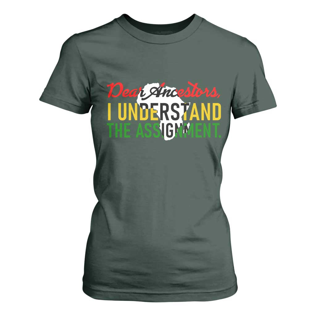 Black History T Shirt For Women Dear Ancestors I Understand The Assignment