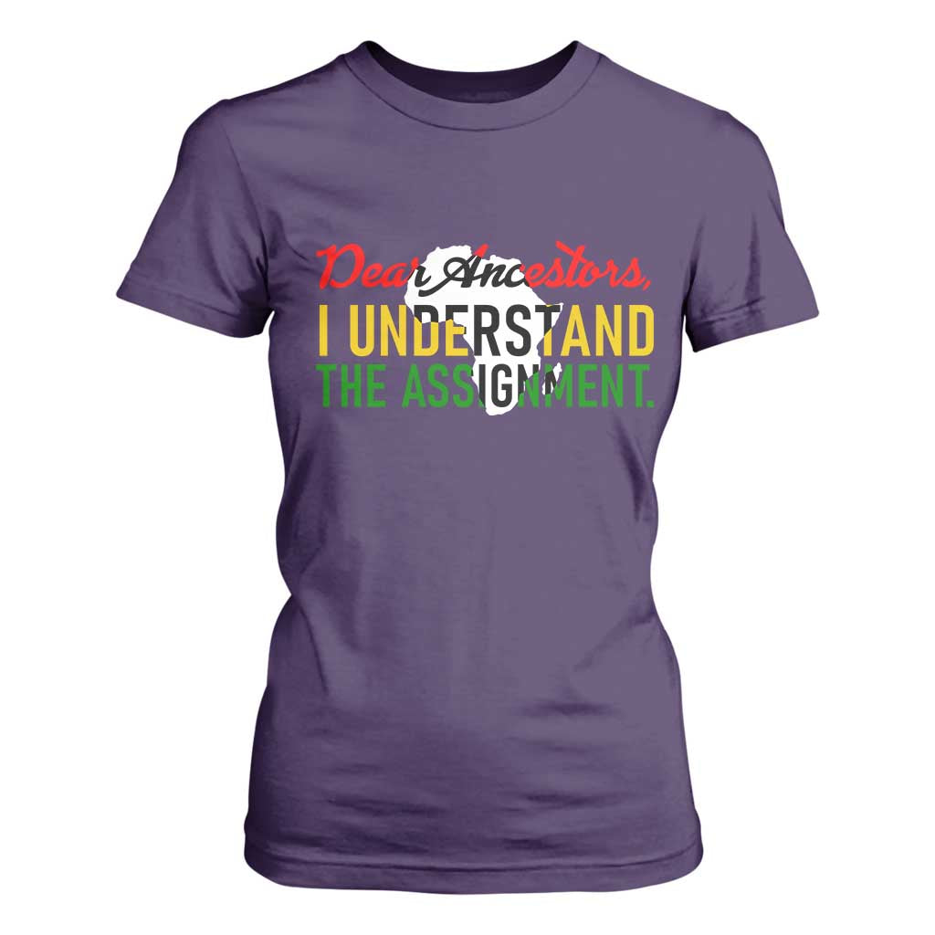 Black History T Shirt For Women Dear Ancestors I Understand The Assignment