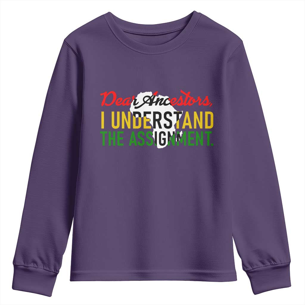 Black History Youth Sweatshirt Dear Ancestors I Understand The Assignment