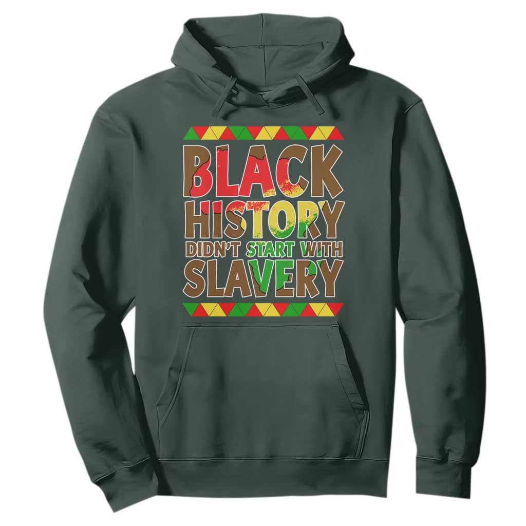 Black History Month Hoodie Black History Month Didn't Start With Slavery