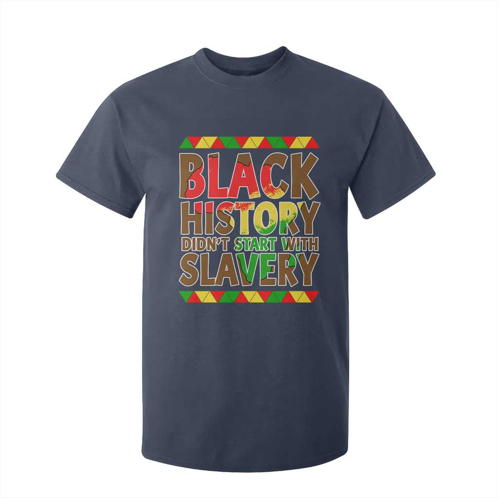 Black History Month T Shirt For Kid Black History Month Didn't Start With Slavery