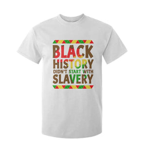 Black History Month T Shirt For Kid Black History Month Didn't Start With Slavery