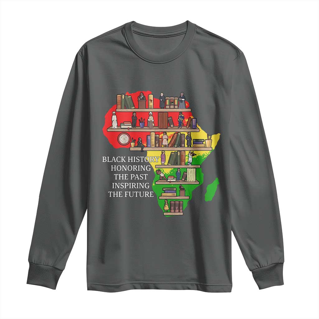 Black History Teacher Long Sleeve Shirt Black History Honoring The Past Inspiring The Future