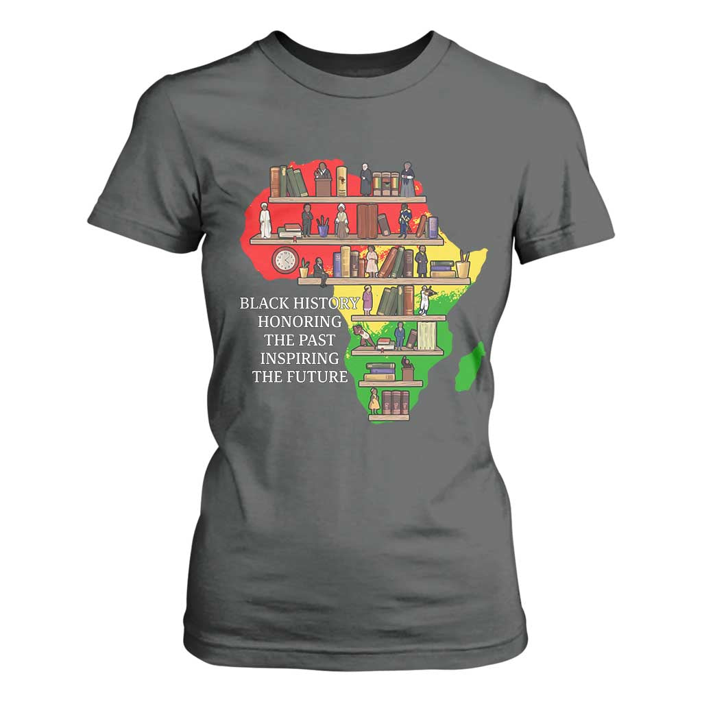 Black History Teacher T Shirt For Women Black History Honoring The Past Inspiring The Future