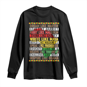 Black History Month Long Sleeve Shirt Dream Like Martin Lead Like Harriet