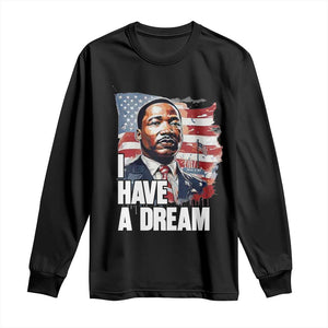Martin Luther King Jr Long Sleeve Shirt I Have A Dream - African Pride