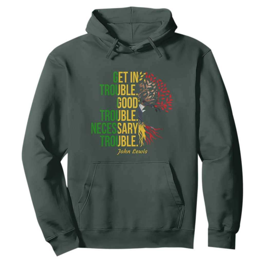 John Lewis Quote Civil Rights Hoodie Get in Good Necessary Trouble
