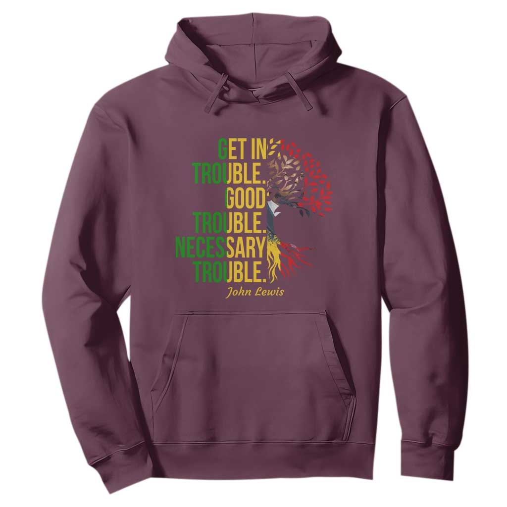 John Lewis Quote Civil Rights Hoodie Get in Good Necessary Trouble
