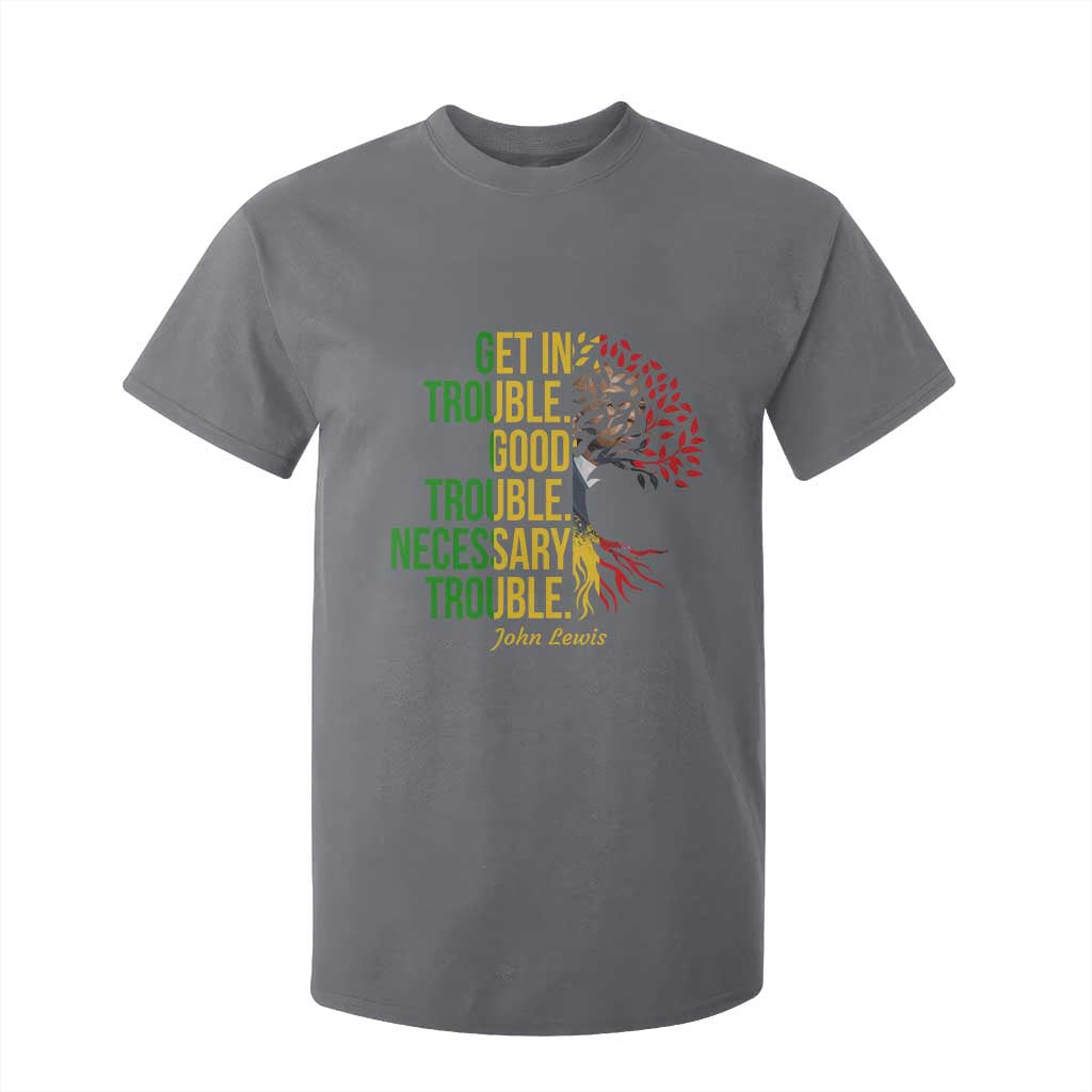 John Lewis Quote Civil Rights T Shirt For Kid Get in Good Necessary Trouble