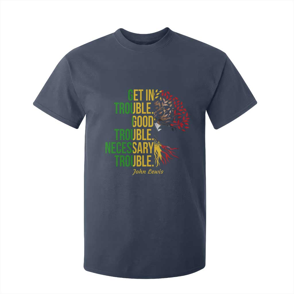 John Lewis Quote Civil Rights T Shirt For Kid Get in Good Necessary Trouble