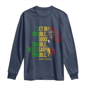 John Lewis Quote Civil Rights Long Sleeve Shirt Get in Good Necessary Trouble