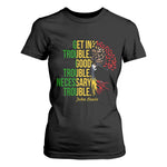 John Lewis Quote Civil Rights T Shirt For Women Get in Good Necessary Trouble