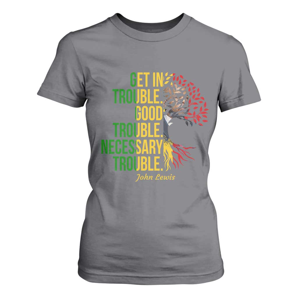 John Lewis Quote Civil Rights T Shirt For Women Get in Good Necessary Trouble