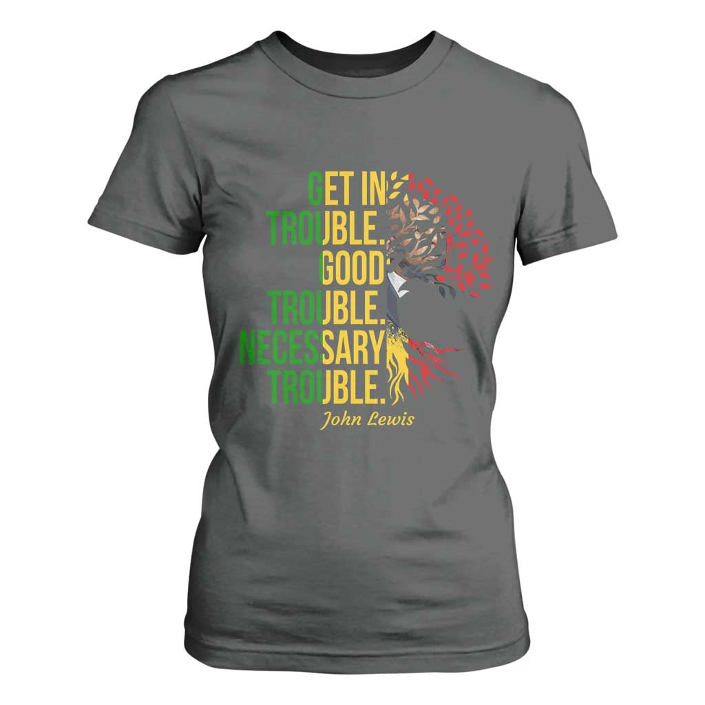 John Lewis Quote Civil Rights T Shirt For Women Get in Good Necessary Trouble