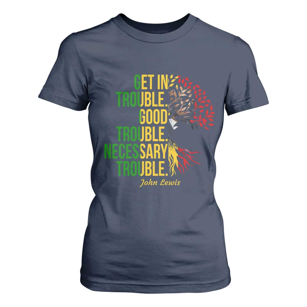John Lewis Quote Civil Rights T Shirt For Women Get in Good Necessary Trouble