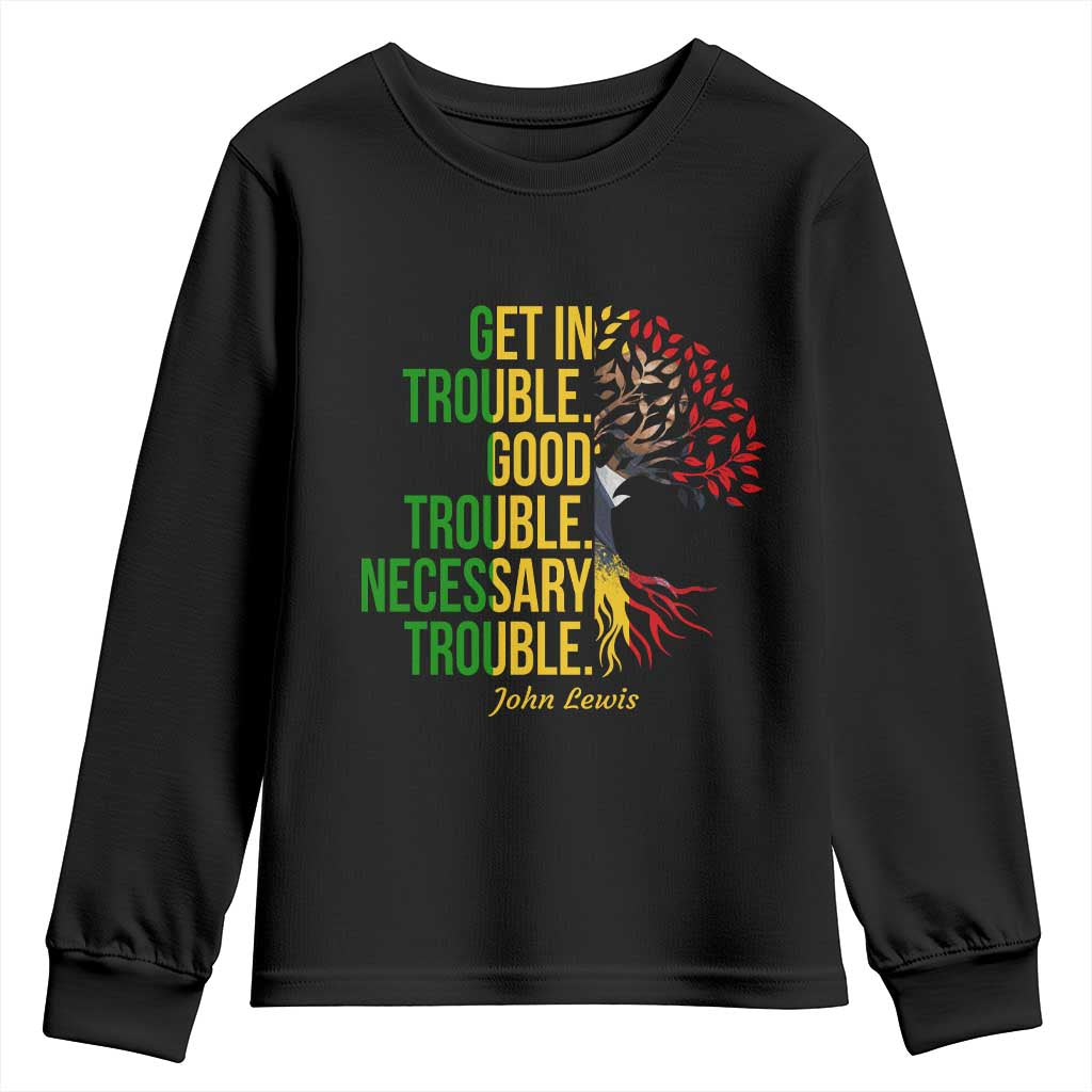 John Lewis Quote Civil Rights Youth Sweatshirt Get in Good Necessary Trouble