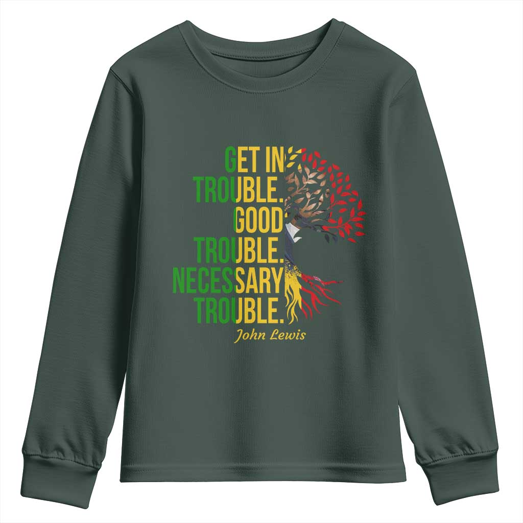 John Lewis Quote Civil Rights Youth Sweatshirt Get in Good Necessary Trouble