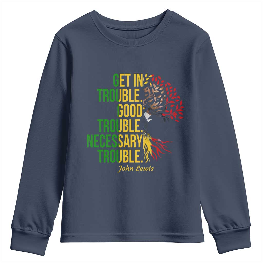 John Lewis Quote Civil Rights Youth Sweatshirt Get in Good Necessary Trouble