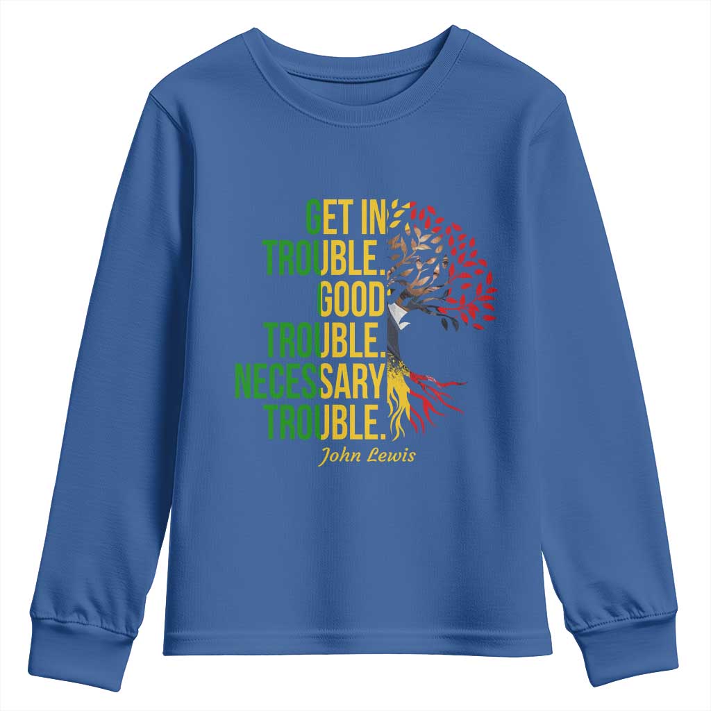 John Lewis Quote Civil Rights Youth Sweatshirt Get in Good Necessary Trouble