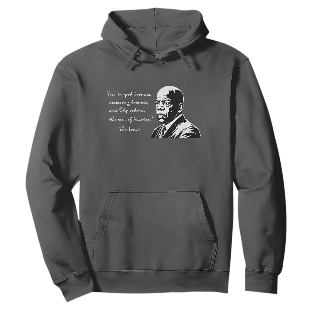 John Lewis Quote Hoodie Black History Good Trouble