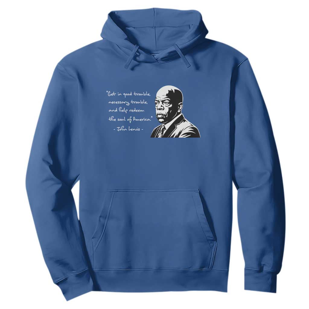 John Lewis Quote Hoodie Black History Good Trouble