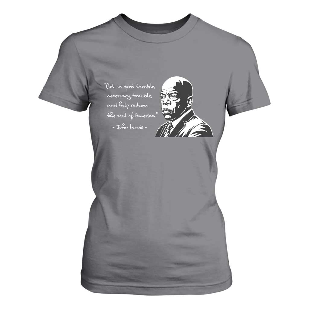 John Lewis Quote T Shirt For Women Black History Good Trouble