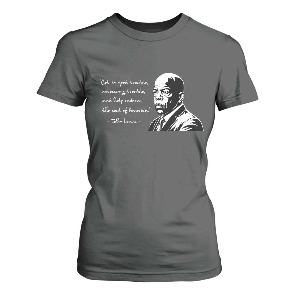 John Lewis Quote T Shirt For Women Black History Good Trouble