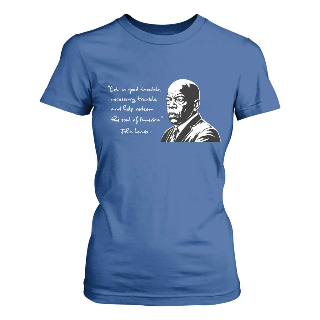 John Lewis Quote T Shirt For Women Black History Good Trouble