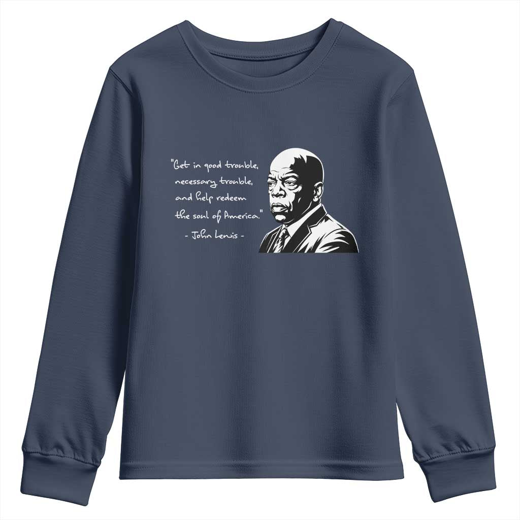 John Lewis Quote Youth Sweatshirt Black History Good Trouble