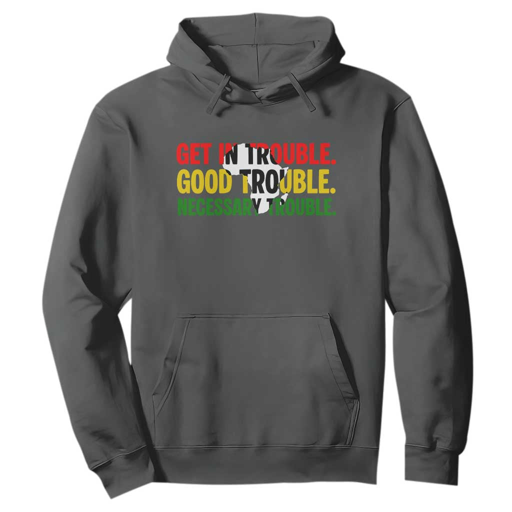 John Lewis Quote Affrican American Hoodie Get in Good Necessary Trouble