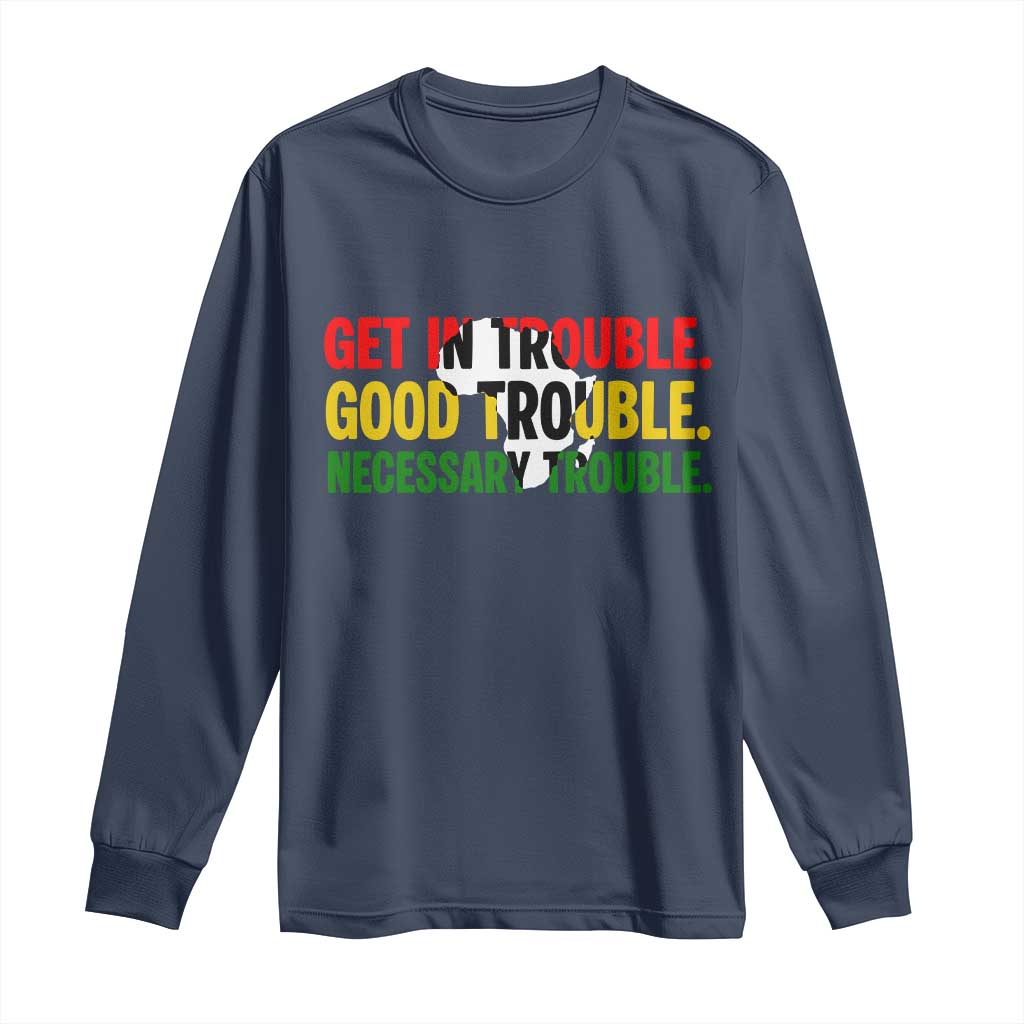 John Lewis Quote Affrican American Long Sleeve Shirt Get in Good Necessary Trouble