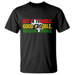 John Lewis Quote Affrican American T Shirt Get in Good Necessary Trouble