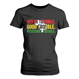 John Lewis Quote Affrican American T Shirt For Women Get in Good Necessary Trouble