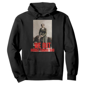 Harriet Tubman Quote Hoodie Black Woman History