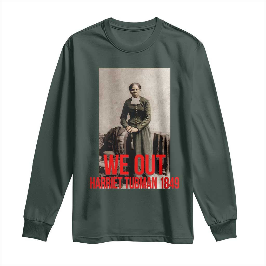 Harriet Tubman Quote Long Sleeve Shirt Black Woman History