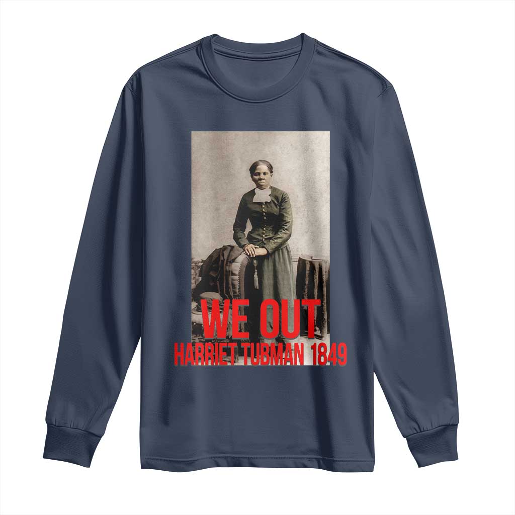 Harriet Tubman Quote Long Sleeve Shirt Black Woman History