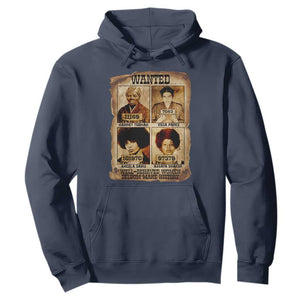 Black Woman History Hoodie Well Behaved Women Seldom Make History