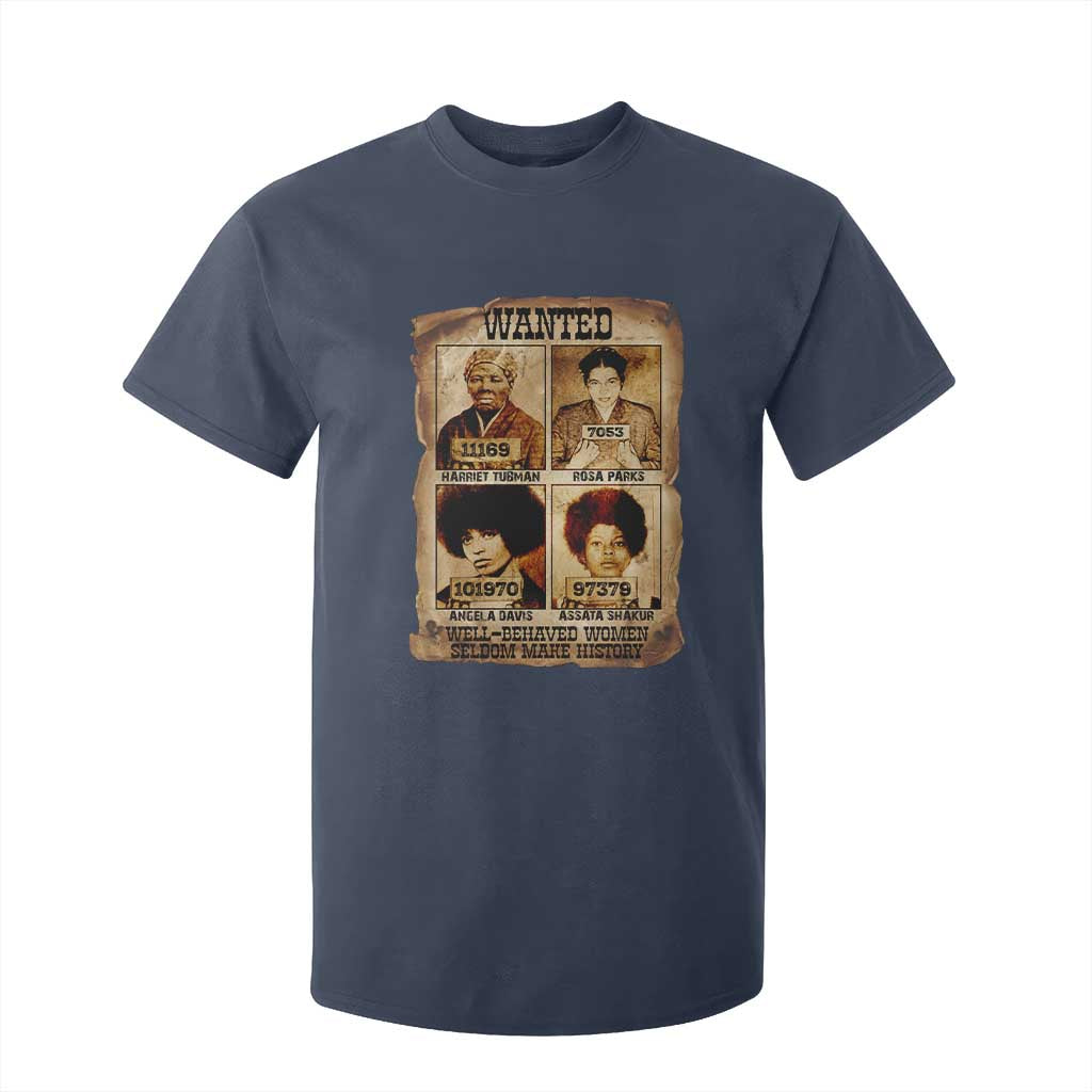 Black Woman History T Shirt For Kid Well Behaved Women Seldom Make History