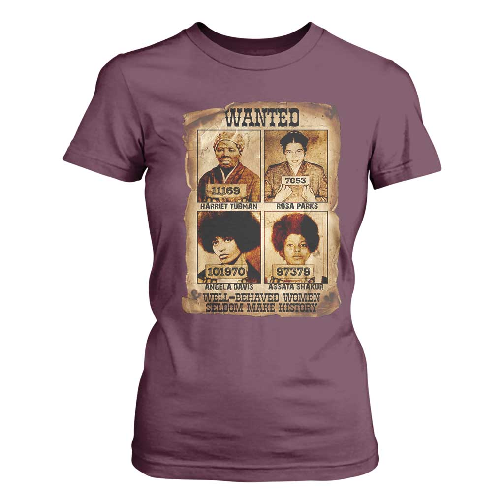Black Woman History T Shirt For Women Well Behaved Women Seldom Make History