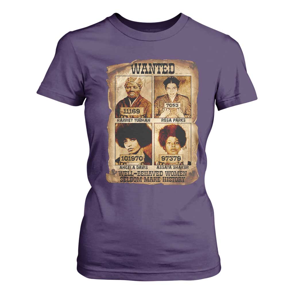 Black Woman History T Shirt For Women Well Behaved Women Seldom Make History