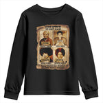 Black Woman History Youth Sweatshirt Well Behaved Women Seldom Make History