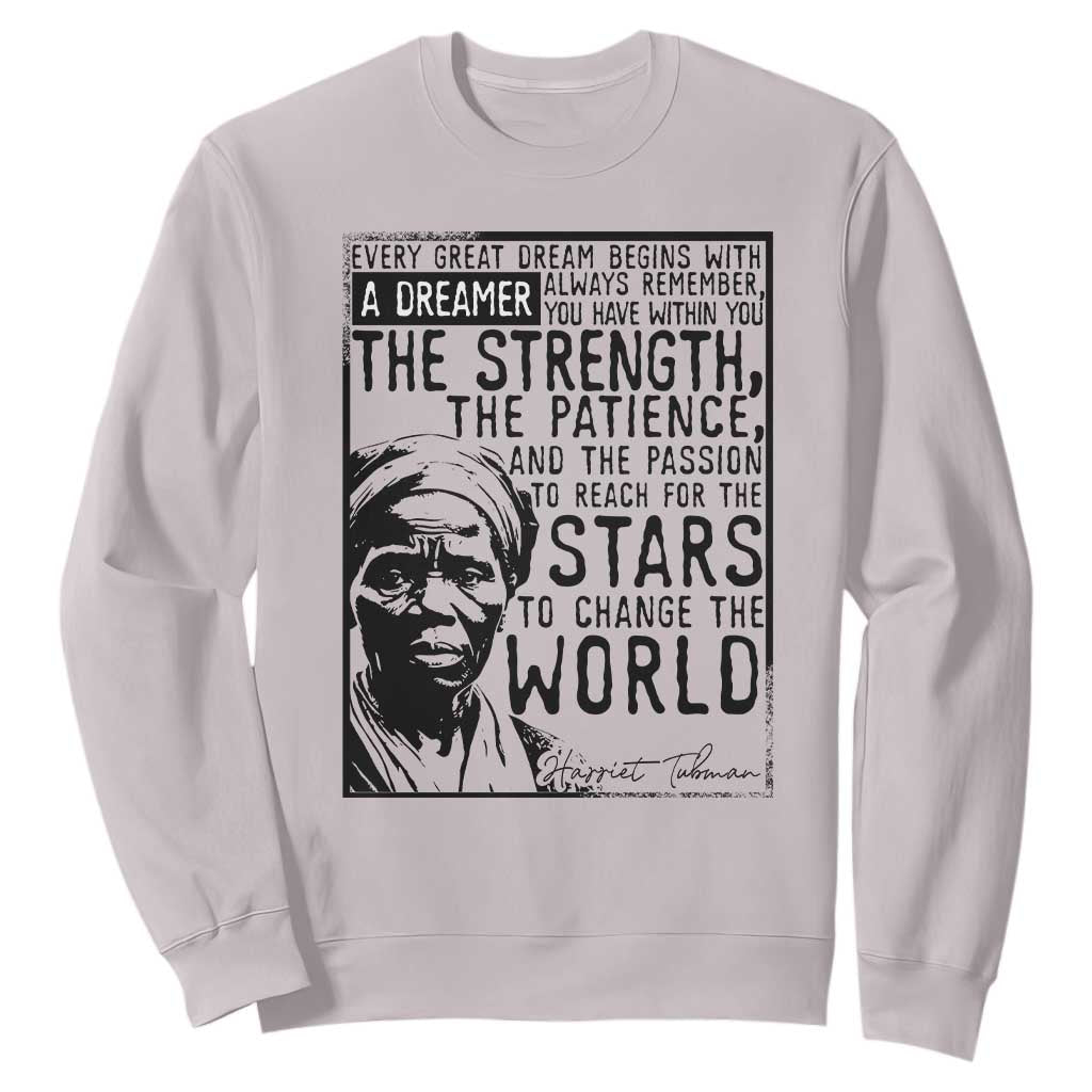 Harriet Tubman Quote Sweatshirt Black Woman History Activist