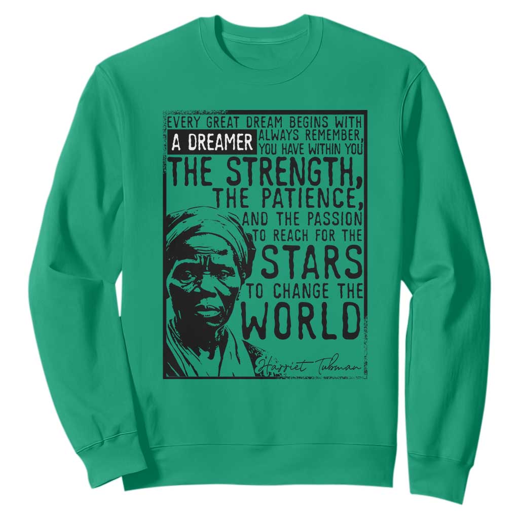 Harriet Tubman Quote Sweatshirt Black Woman History Activist