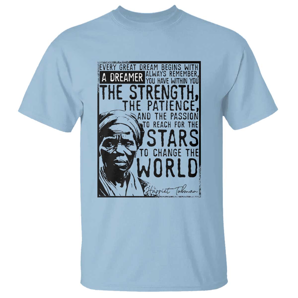 Harriet Tubman Quote T Shirt Black Woman History Activist
