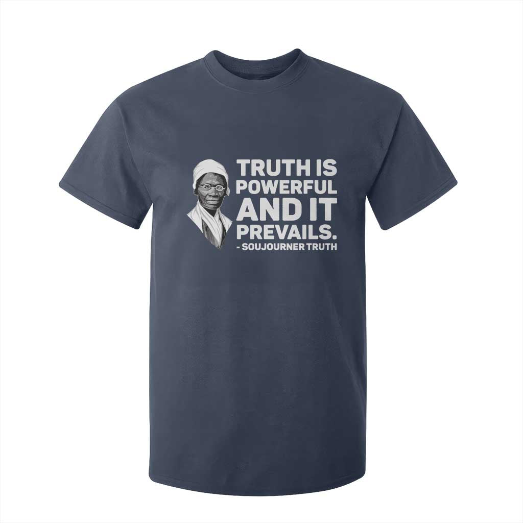 Sojourner Truth Quote T Shirt For Kid Truth is Powerful and It Prevails